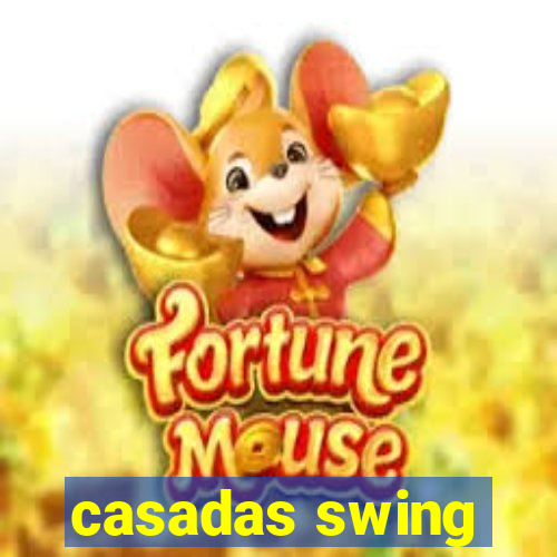 casadas swing